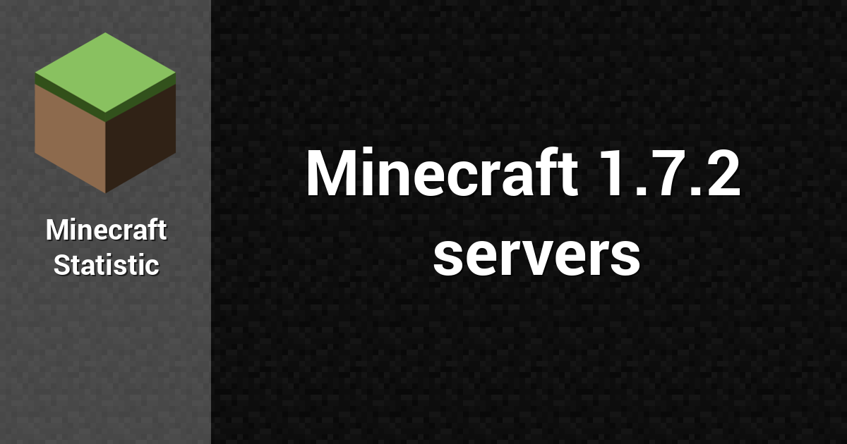 1 7 2 Minecraft Servers Find A Minecraft Server ged With 1 7 2