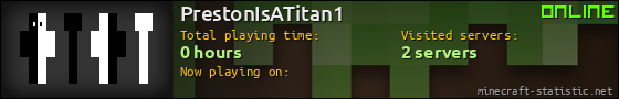 PrestonIsATitan1 userbar 560x90