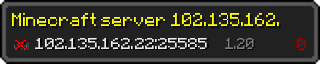 Userbar 320x64 in minecraft style for 102.135.162.22:25585