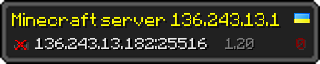 Userbar 320x64 in minecraft style for 136.243.13.182:25516