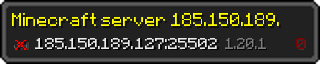 Userbar 320x64 in minecraft style for 185.150.189.127:25502