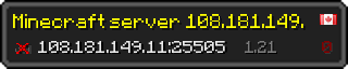 Userbar 320x64 in minecraft style for 108.181.149.11:25505