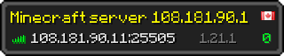 Userbar 320x64 in minecraft style for 108.181.90.11:25505