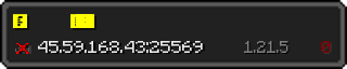 Userbar 320x64 in Minecraft-Stil für den Server 45.59.168.43:25569