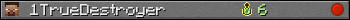 1TrueDestroyer userbar 350x20