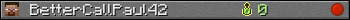 BetterCallPaul42 userbar 350x20