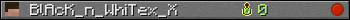 BlAcK_n_WhiTex_X userbar 350x20