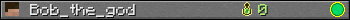 Bob_the_god userbar 350x20