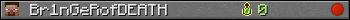 Br1nGeRofDEATH userbar 350x20