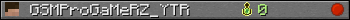 GSMProGaMeRZ_YTR userbar 350x20