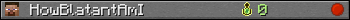 HowBlatantAmI userbar 350x20