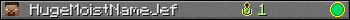 HugeMoistNameJef userbar 350x20