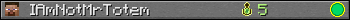 IAmNotMrTotem userbar 350x20