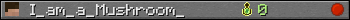 I_am_a_Mushroom_ userbar 350x20