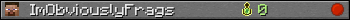 ImObviouslyFrags userbar 350x20