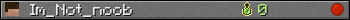 Im_Not_noob userbar 350x20