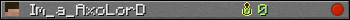 Im_a_AxoLorD userbar 350x20