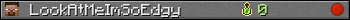 LookAtMeImSoEdgy userbar 350x20