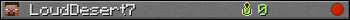 LoudDesert7 userbar 350x20