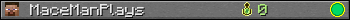 MaceManPlays userbar 350x20