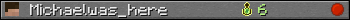 Michaelwas_here userbar 350x20