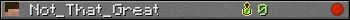 Not_That_Great userbar 350x20