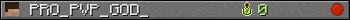 PRO_PVP_GOD_ userbar 350x20