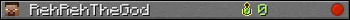 RehRehTheGod userbar 350x20