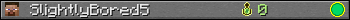 SlightlyBored5 userbar 350x20