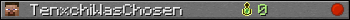 TenxchiWasChosen userbar 350x20