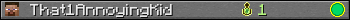 That1AnnoyingKid userbar 350x20