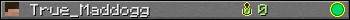 True_Maddogg userbar 350x20