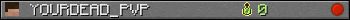 YOURDEAD_PVP userbar 350x20