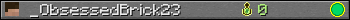 _ObsessedBrick23 userbar 350x20