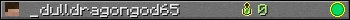 _dulldragongod65 userbar 350x20